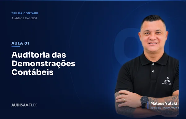Aula Auditoria das Demonstrações Contábeis, com Mateus Yutaki