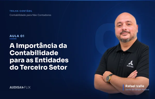 Aula A Importância da Contabilidade para as Entidades do Terceiro Setor, com Rafael Valle